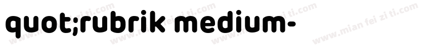 quot;rubrik medium字体转换